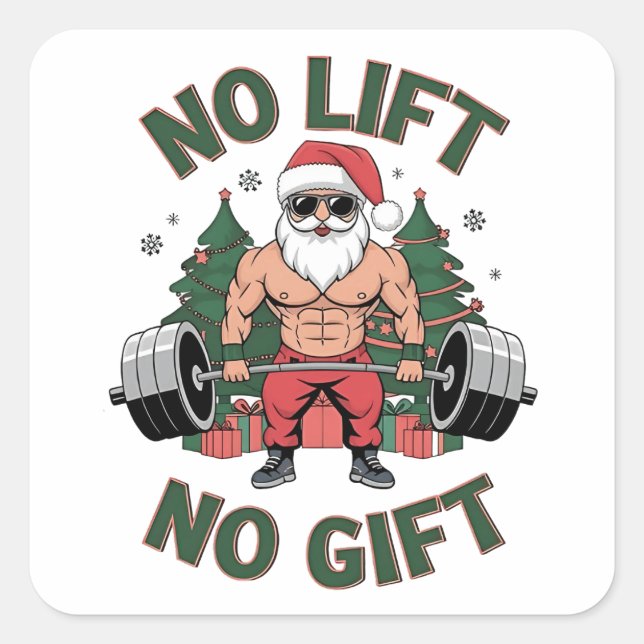 No Lift No Gift Funny Santa Claus Gym Fitness  Square Sticker (Front)