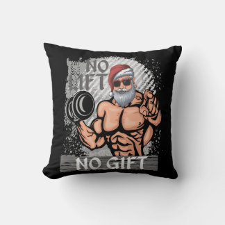 No Lift No Gift Santa Claus Gym Throw Pillow