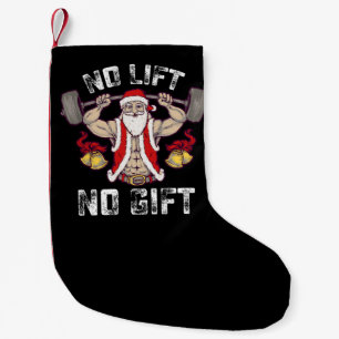 No Lift No Gift Santa Gym Workout Fitness Christma Small Christmas Stocking