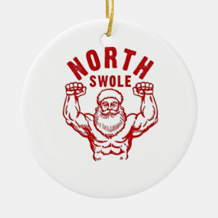 No Lifts No Gifts North Swole Washed Gym Christmas Ceramic Ornament