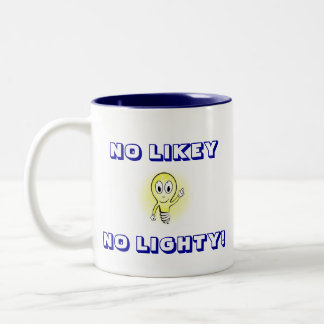 NO LIKEY, NO LIGHTY! Two-Tone COFFEE MUG
