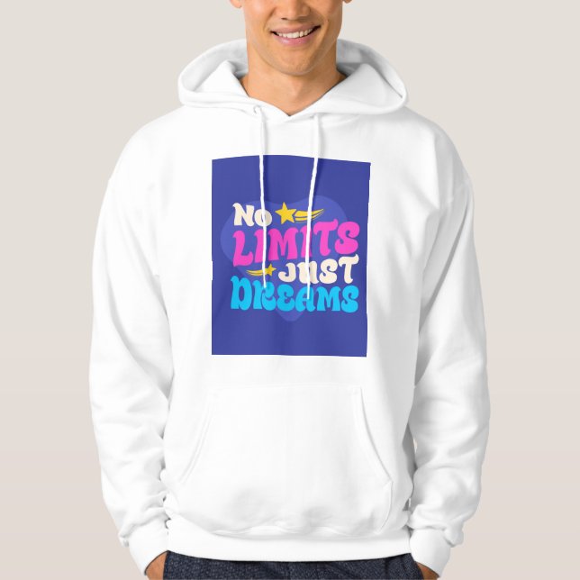 No limits just dreams hoodie design (Front)