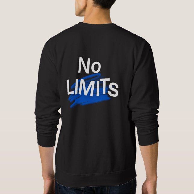 no limits  sweatshirt (Back)