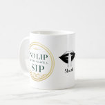 &quot;No Lip Until I Have a Sip&quot;  Coffee Mug