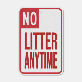 No Litter Anytime Metal Sign