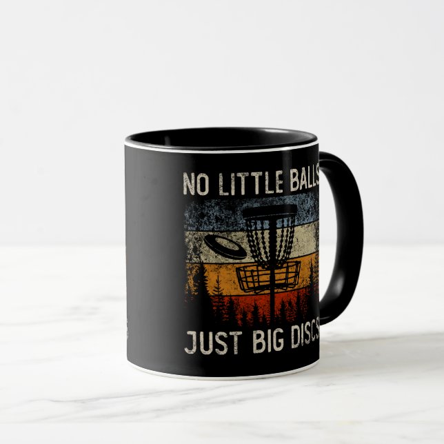 No Little Balls Just Big Discs Frisbee Golfing Cof Mug (Front Right)