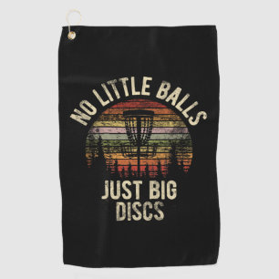 No Little Balls Just Big Discs Frisbee Golfing Golf Towel