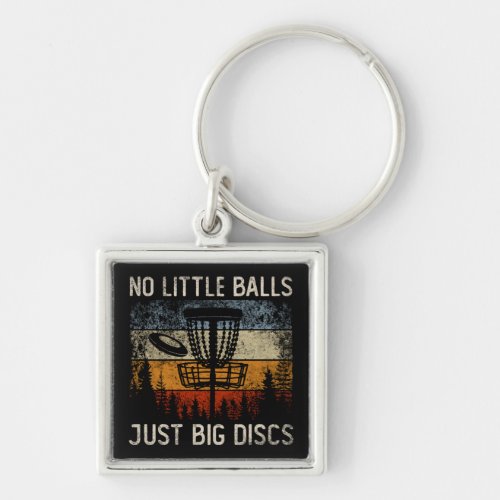 No Little Balls Just Big Discs Frisbee Golfing  Keychain