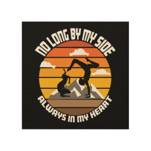 no long by my side always in my heart wood wall art