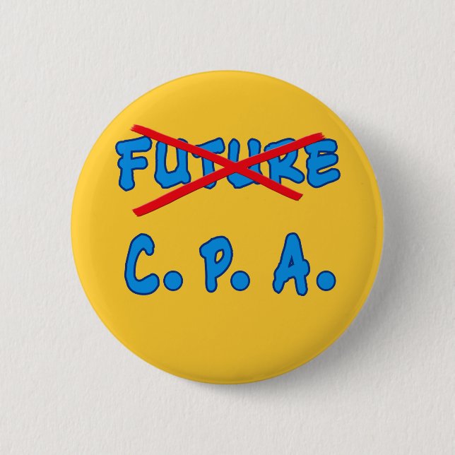 No Longer Future CPA Graduation Design Pinback Button (Front)