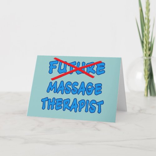 No Longer Future MASSAGE THERAPIST Card