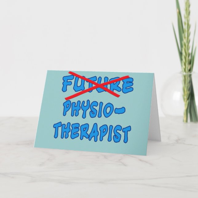 No Longer Future Physiotherapist Card (Front)