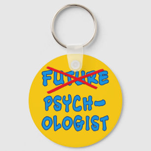 No Longer Future Psychologist Keychain