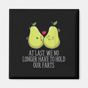 No Longer Have To Hold Our Farts Wedding Funny _1  Magnet
