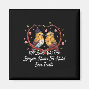 No Longer Have To Hold Our Farts Wedding Funny Magnet
