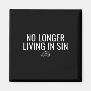 No Longer Living In Sin Funny Bride Groom Marriage Magnet