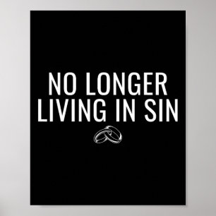 No Longer Living In Sin Funny Bride Groom Marriage Poster