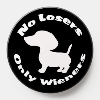 No Losers Only Wieners Funny Pun Dachshund Dog Pet PopSocket