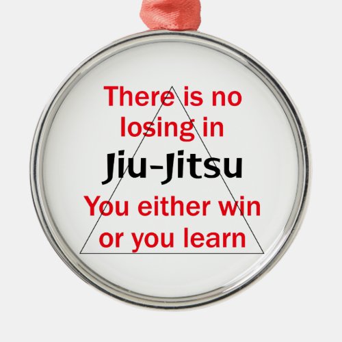 No Losing In Jiu Jitsu Metal Ornament