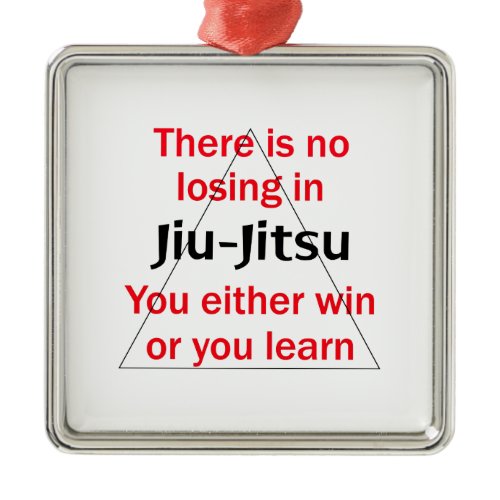 No Losing In Jiu Jitsu Metal Ornament