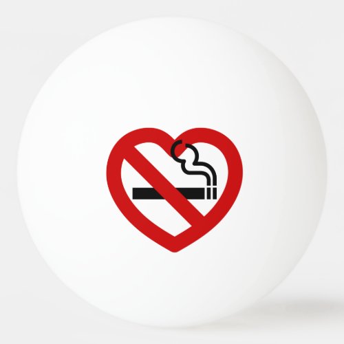 No Love For Smoking Sign Ping Pong Ball