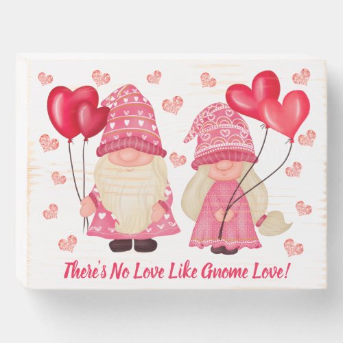 No Love Like Gnome Love Quote Pink Red Valentine Wooden Box Sign
