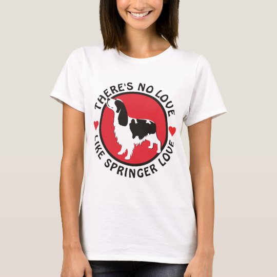 No Love Like Springer Love T-Shirt