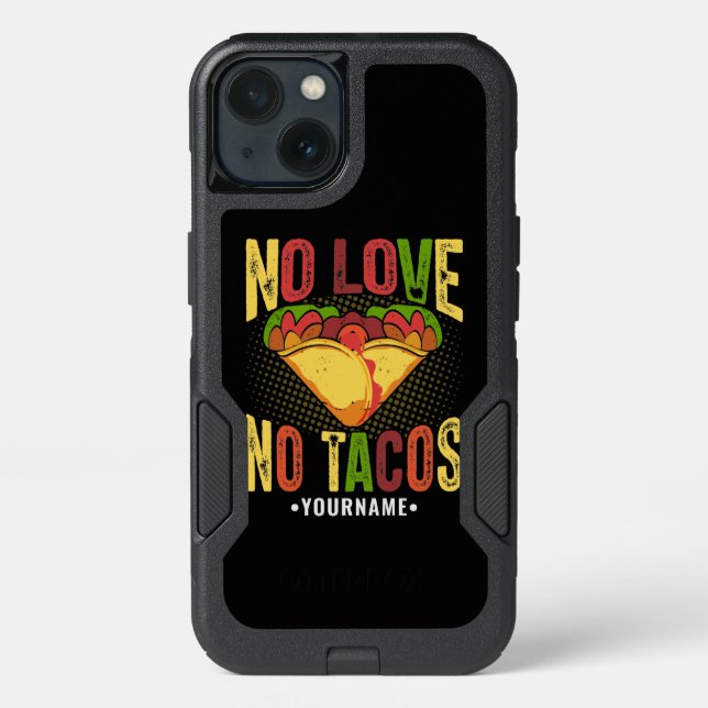 No LOVE No Tacos Funny Taco Pun Otterbox iPhone Case (Back)