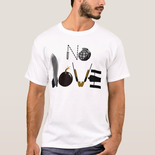 No Love Weapons T-Shirt