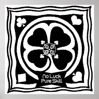 No Luck Pure Skill Poster