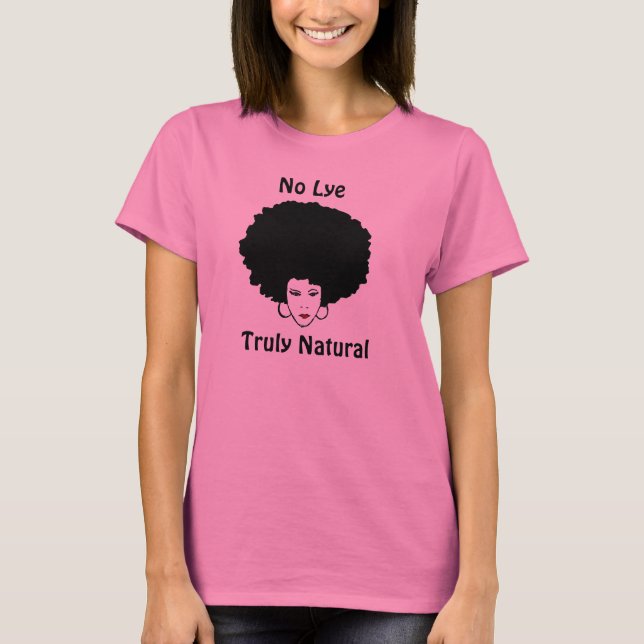 No Lye Truly Natural T-Shirt (Front)
