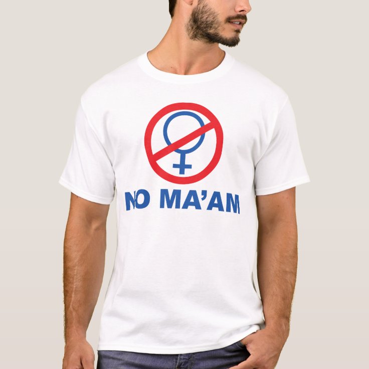 No Maam T Shirt Zazzle 2736