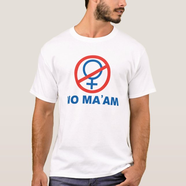 No Ma'am Tee (Front)
