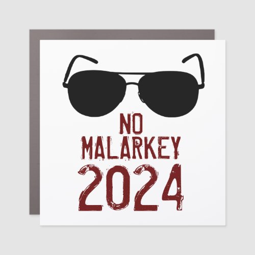 No Malarkey 2024 Car Magnet