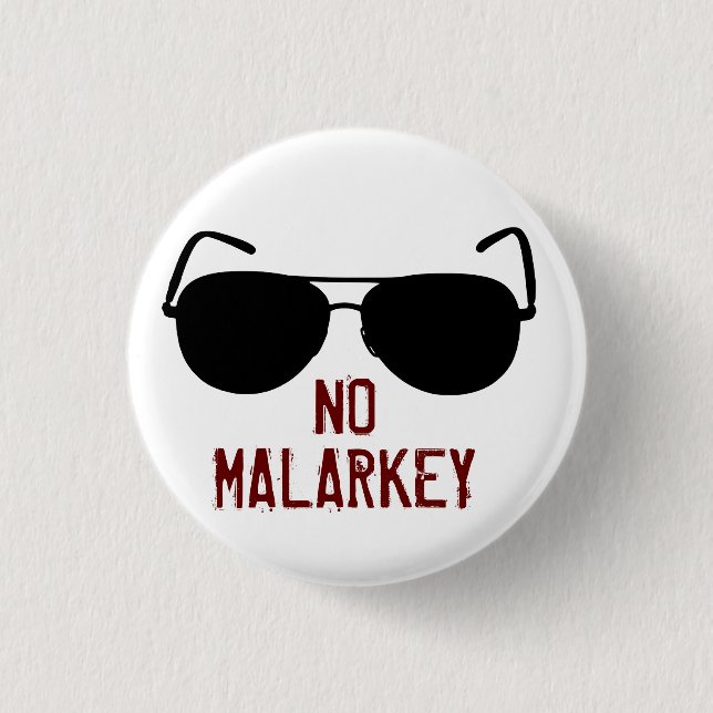 No Malarkey Button (Front)