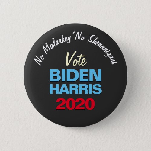 No Malarkey No Shenanigans BIDEN HARRIS 2020 Button