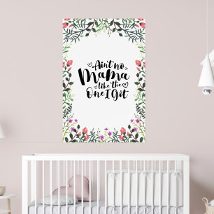 No Mama Like The One I Got Poster