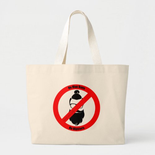 No Man Buns No Hipsters Large Tote Bag No Man Buns No Hipsters Large Tote Bag