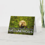 No man is a failure who has Groundhogs card