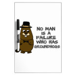 No man is a failure who has Groundhogs Dry Erase Board