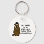 No man is a failure who has Groundhogs Keychain