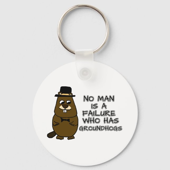 No man is a failure who has Groundhogs Keychain (Front)