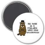 No Man is a failure who has Groundhogs Magnet
