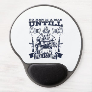 No Man Is A Man Until He Has Been A Soldier Gel Mouse Pad