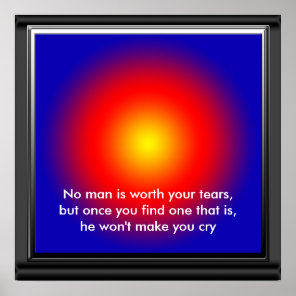 No man is worth your tears .. Golden Words Poster
