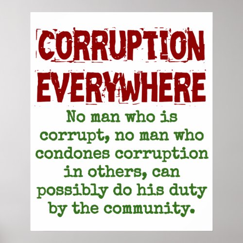No Man Who Is Corrupt _ Corruption Quote Poster