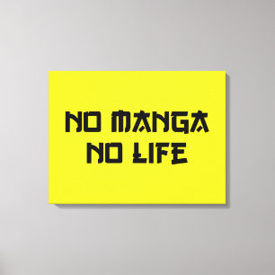 NO MANGA NO LIFE CANVAS PRINT