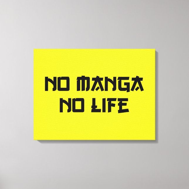 NO MANGA NO LIFE CANVAS PRINT (Front)