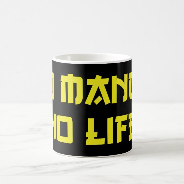 NO MANGA NO LIFE COFFEE MUG (Center)