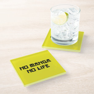 NO MANGA NO LIFE GLASS COASTER